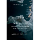 Rising Above: Empowering Stories of Women Overcoming Adversity