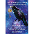 The Alchemy of Intuition: Embodied Practices to Access Your Inner Voice