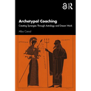 Archetypal Coaching: Creating Synergies Through Astrology and Dream Work