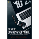 The Art of Business Software: A Comprehensive Guide for Success