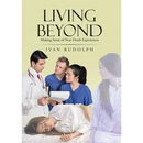 Living Beyond: Making Sense of Near Death Experiences