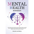 Mental Health Workbook: The Ultimate Guide to Mental Health for Men, Women, and Teens (EMDR, Depression in Relationships, Complex PTSD, Trauma, CBT Th