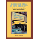 Breaking Eggs in New York City: The Story of Grossingers Bakery and the Family That Built It
