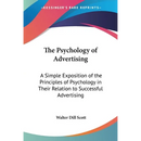 The Psychology of Advertising: A Simple Exposition of the Principles of Psychology in Their Relation to Successful Advertising