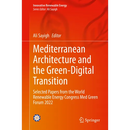 Mediterranean Architecture and the Green-Digital Transition: Selected Papers from the World Renewable Energy Congress Med Green Forum 2022