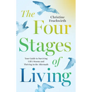 The Four Stages of Living: Your Guide to Surviving Life's Storms and Thriving in the Aftermath