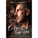 Before I Leave You: A Memoir on Suicide, Addiction and Healing