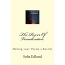 The Power Of Visualization: Making Your Dream a Reality