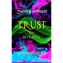 TRUST and BETRAYAL: A Challenge of Choice