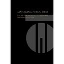 Managing Public Debt: From Diagnostics to Reform Implementation
