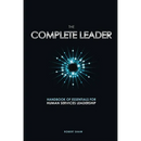 The Complete Leader: Handbook of Essentials for Human Services Leadership