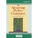 Attracting Perfect Customers: The Power of Strategic Synchronicity (16pt Large Print Edition)