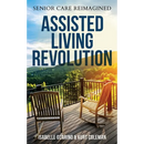 Assisted Living Revolution: Senior Care Reimagined