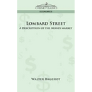 Lombard Street: A Description of the Money Market
