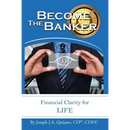 Become the Banker: Financial Clarity for Life