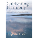 Cultivating Harmony: Navigating Our Complex World Through Mindfulness and Emotional Regulation