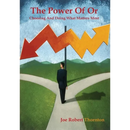 The Power Of Or: Choosing And Doing What Matters Most