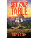 Set Your Table: Reclaim Your Life