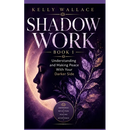 Shadow Work: Understanding and Making Peace With Your Darker Side