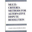 Multi-Criteria Methods for Alternative Dispute Resolution: With Microcomputer Software Applications