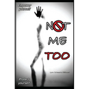 Not Me Too