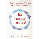 The Founder Handbook: How to get your first ten enterprise customers