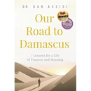 Our Road to Damascus: 7 Lessons for a Life of Purpose and Meaning