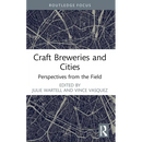 Craft Breweries and Cities: Perspectives from the Field