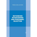Rethinking Interviewing and Personnel Selection