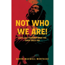 Not Who We Are