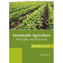 Sustainable Agriculture: Principles and Practices