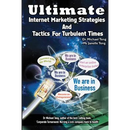 Ultimate Internet Marketing Strategies And Tactics For Turbulent Times