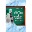 Victory Over Vice & The Seven Virtues