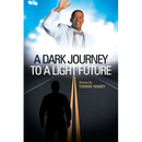 A Dark Journey to a Light Future