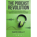 The Podcast Revolution