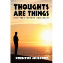 Thoughts Are Things