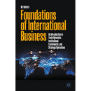 Foundations of International Business: An Introduction to Trade Dynamics, Institutional Frameworks, and Strategic Operations