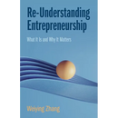 Re-Understanding Entrepreneurship