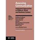Assessing Communication. Integrated Approaches in Political, Social and Business Context