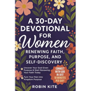 A 30-Day Devotional for Women: Renewing Faith, Purpose, And Self-Discovery