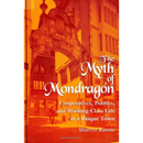 The Myth of Mondragon: Cooperatives, Politics, and Working Class Life in a Basque Town