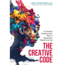 The Creative Code: A Creative Professional's Way to Happiness, Wealth and Joy