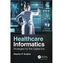Healthcare Informatics: Strategies for the Digital Era