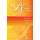 The Best Self Chronicles: Rediscover, Reconnect, Reinvent You!