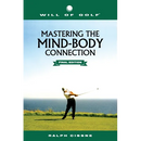 Will of Golf: Mastering the Mind-Body Connection: Final Edition