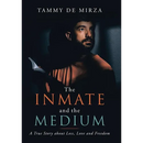 The Inmate and the Medium: A True Story About Loss, Love and Freedom