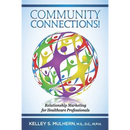 Community Connections!: Relationship Marketing for Healthcare Professionals