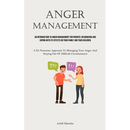 Anger Management: An Introduction To Anger Management For Parents: Recognizing And Coping With Its Effects On Your Family And Your Children (A No Nons