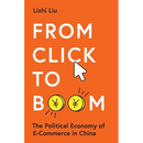 From Click to Boom: The Political Economy of E-Commerce in China