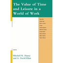 The Value of Time and Leisure in a World of Work